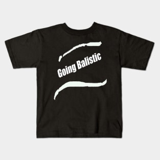 Going ballistic - Humor Kids T-Shirt